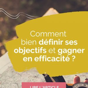 bien definir ses objectifs